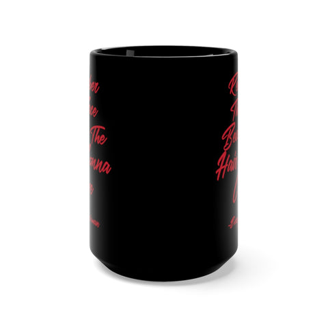 Remember Black Mug 15oz